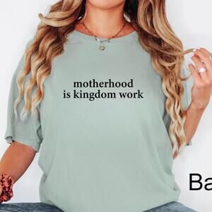 Motherhood Is Kingdom Work Shirt Mom Life Shirt Christian Mom Shirt